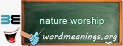 WordMeaning blackboard for nature worship
